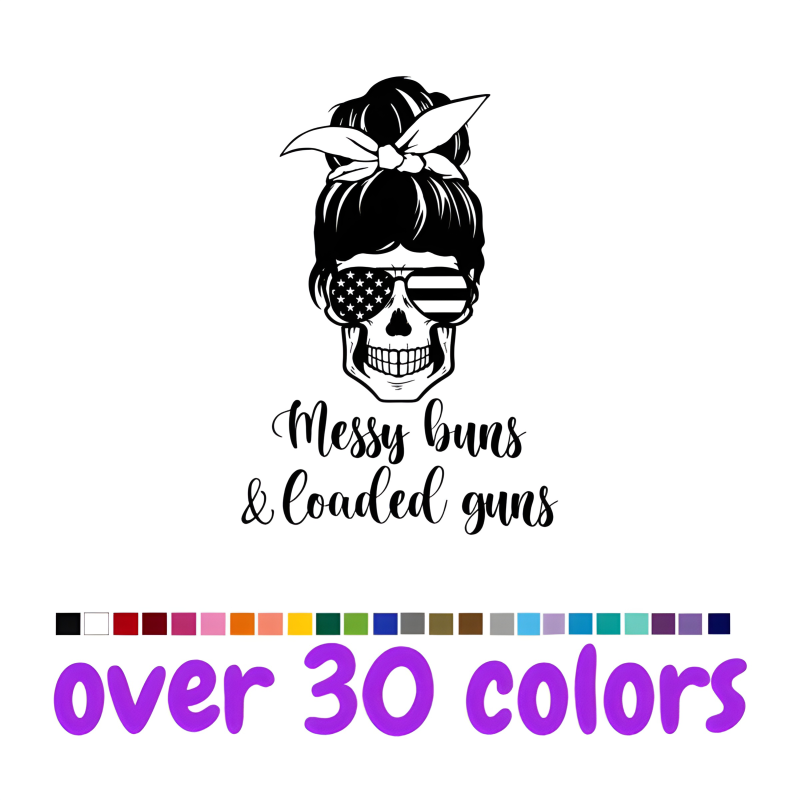 Messy Buns & Loaded Guns Vinyl Decal