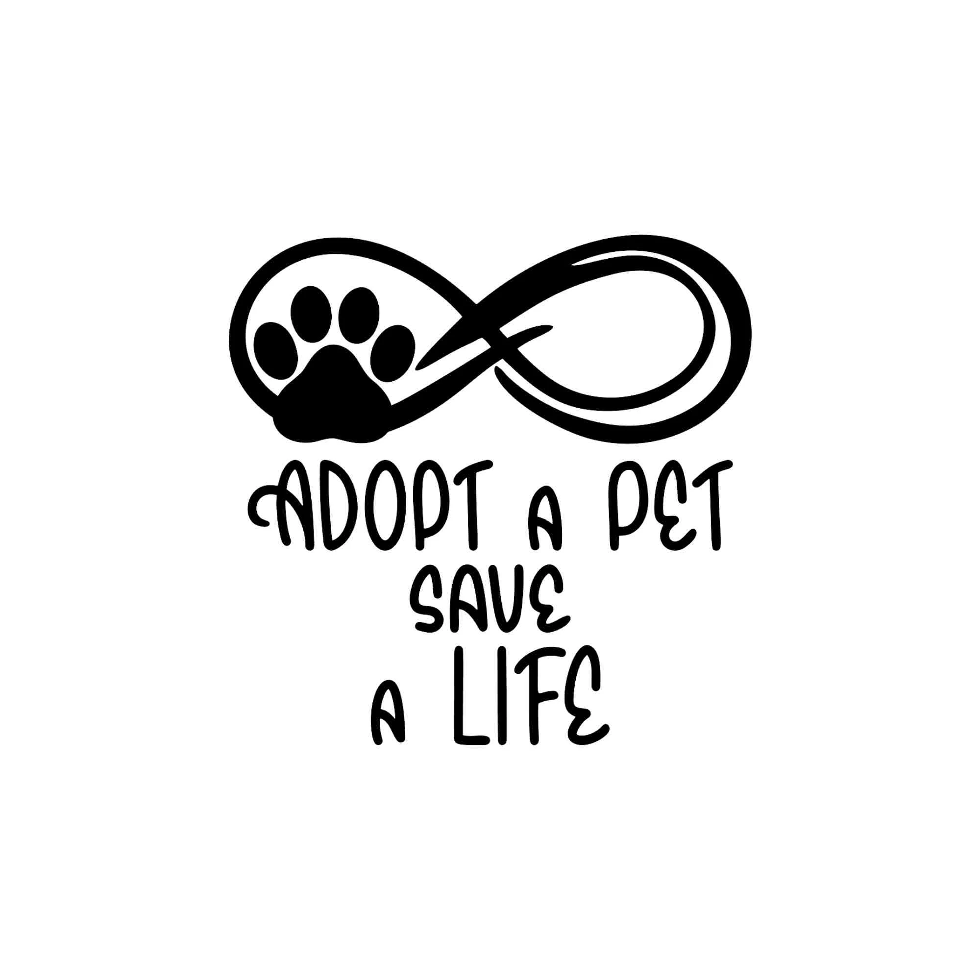 Adopt A Pet Save A Life- Vinyl Decal - Custom Size