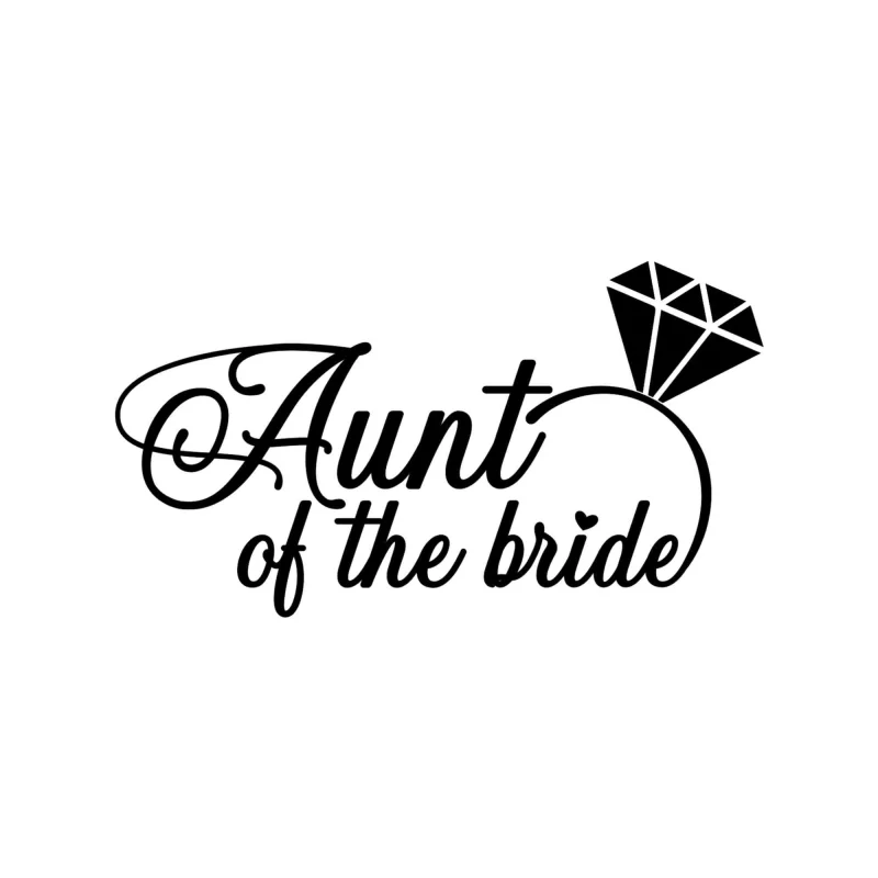 Aunt of the Bride - Vinyl Decal - Custom Size