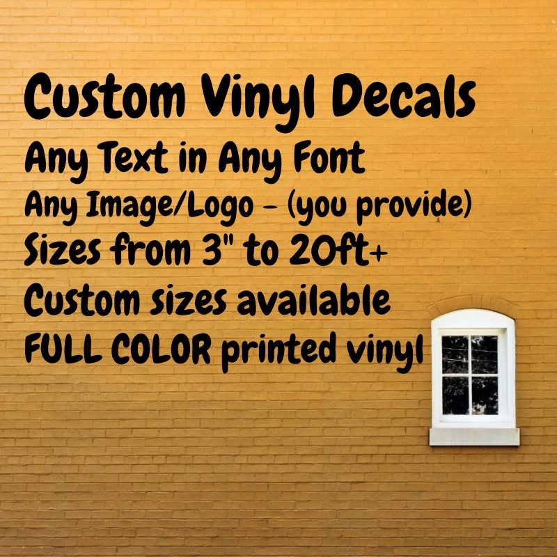 Custom Full Color Vinyl Decals - Make Your Own Personalized Decal - Custom Size