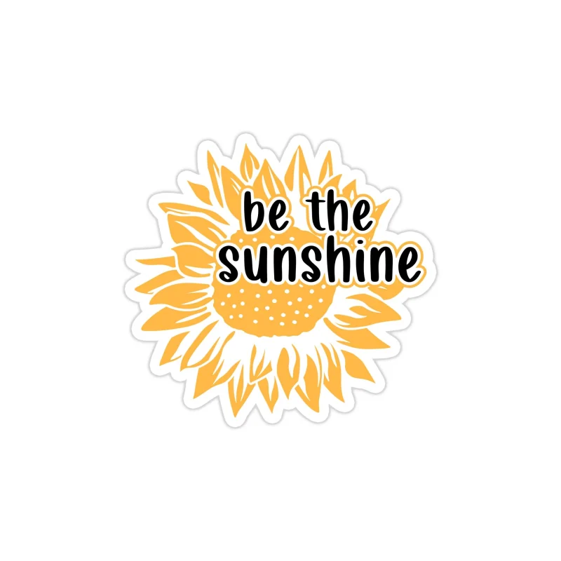 Be The Sunshine Full Color Vinyl - Custom Size
