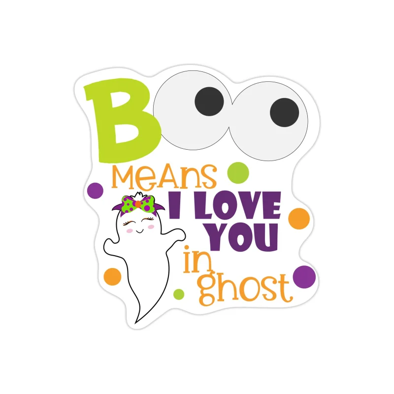 Boo Means I Love You In Ghost Crew Full Color Vinyl Decal - Custom Size
