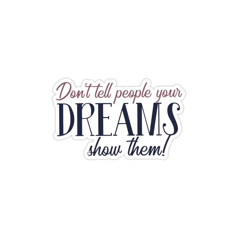 Chase Your Dreams Full Color Vinyl Decal - Custom Size