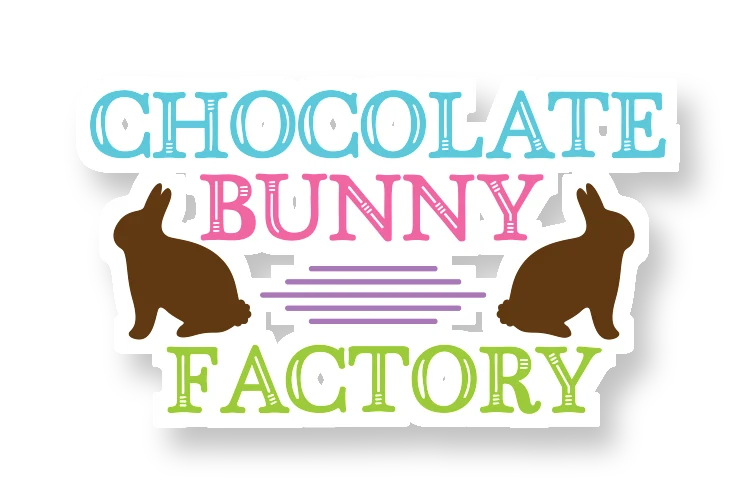Chocolate Bunny Factory - Full Color Vinyl Sticker - Custom Size