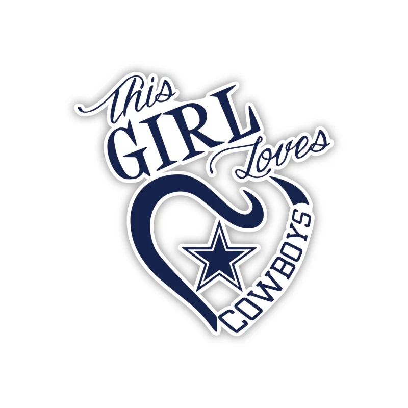 Dallas Cowboys - This Girl Loves Cowboys - Full Color Vinyl Sticker - Custom Size