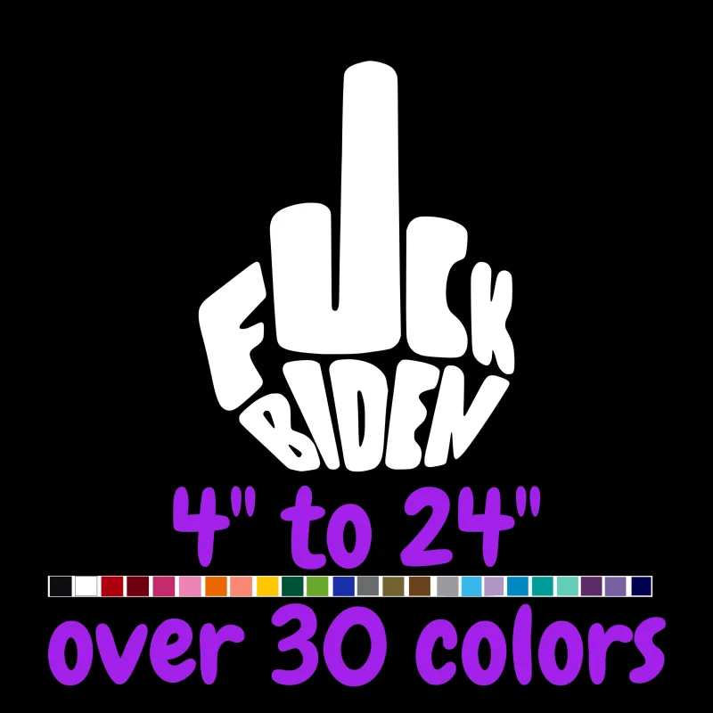 F*ck Biden Vinyl Decal - Custom Size