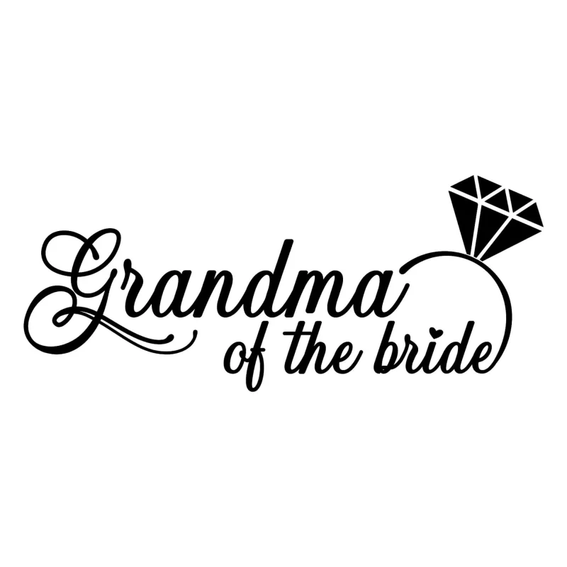 Grandma of the Bride - Vinyl Decal - Custom Size