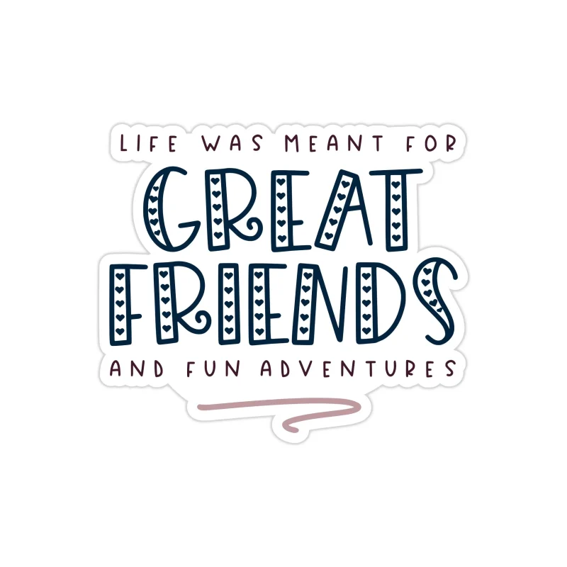 Great Friends and Fun Adventures Full Color Vinyl Decal - Custom Size