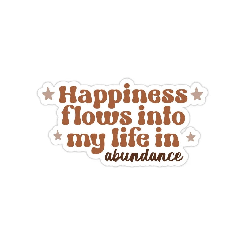 Happiness in Abundance Full Color Vinyl Decal - Custom Size