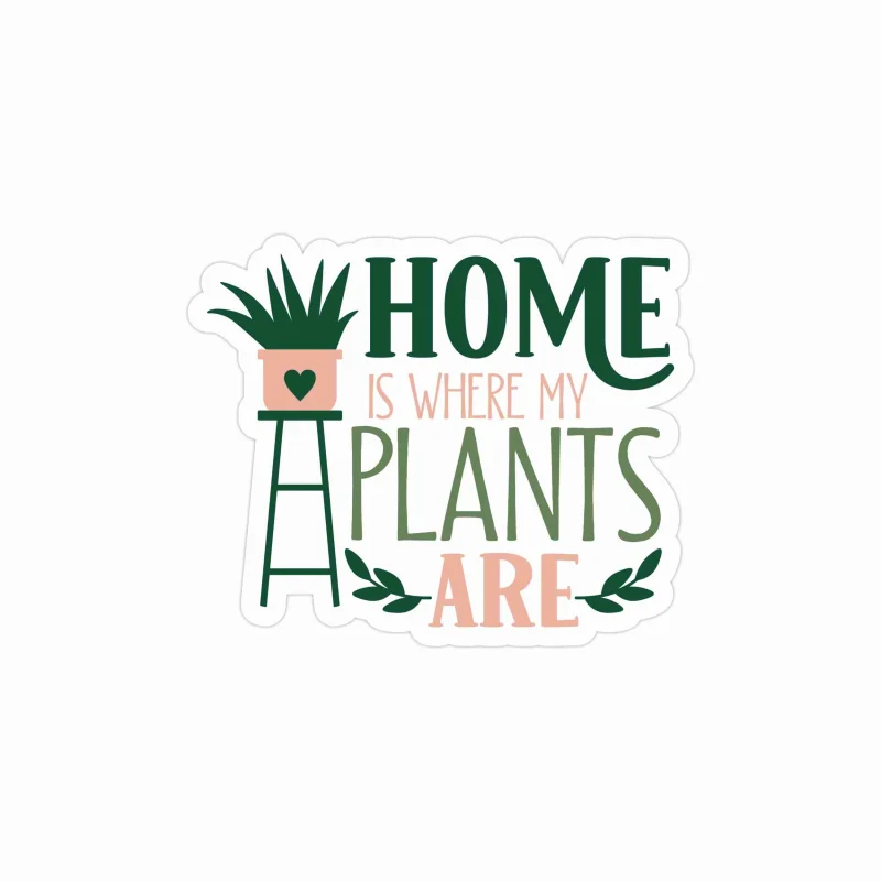 Home Is Where My Plants Are Full Color Vinyl Decal - Custom Size