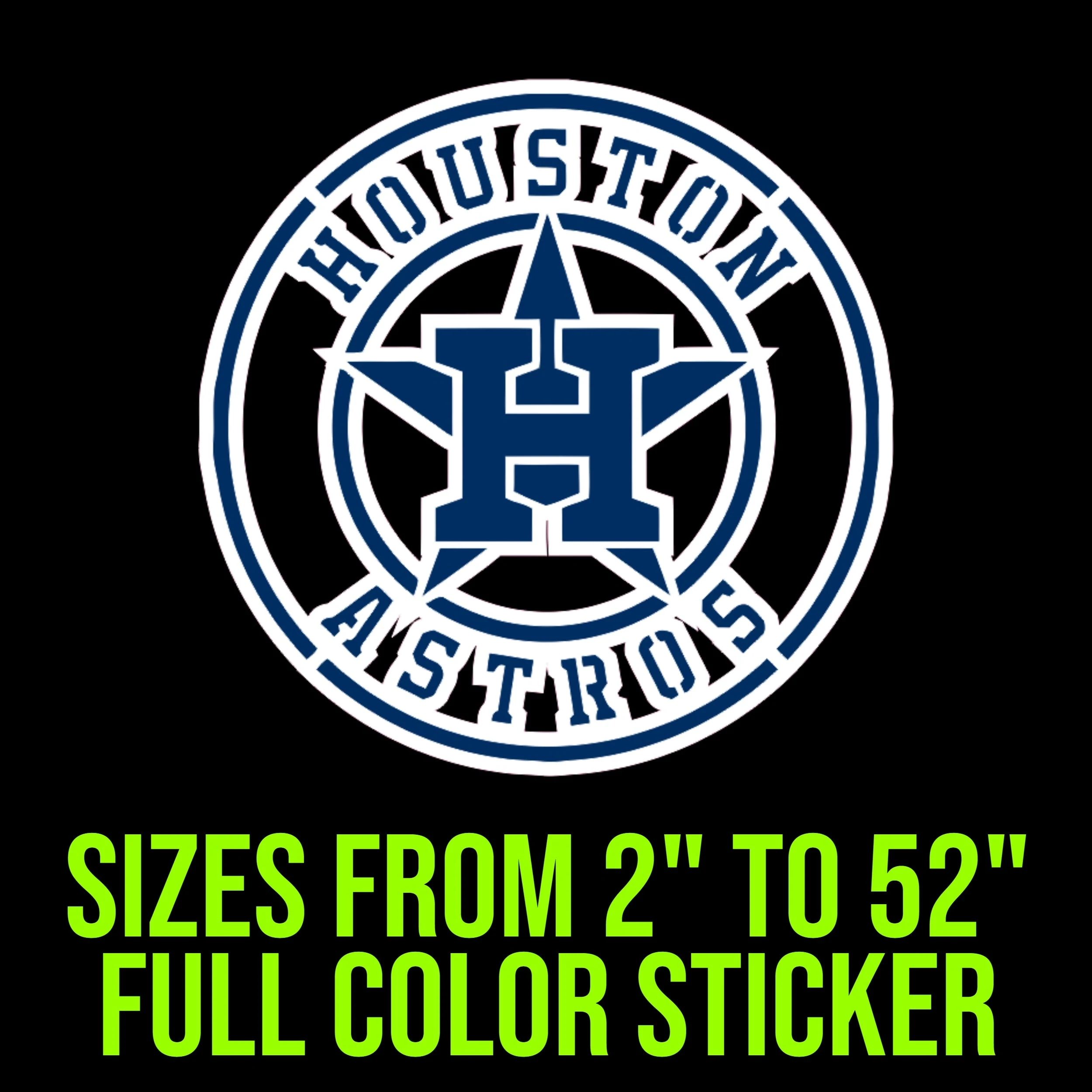 Houston Astros - Blue and white Circle With Name - Full Color Vinyl Sticker - Custom Size