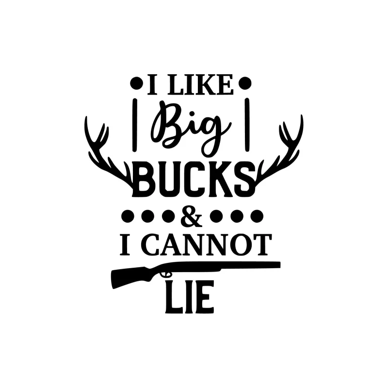 I Like Big Bucks Vinyl Decal - Custom Size