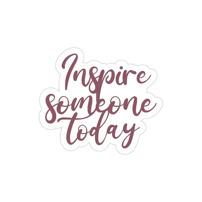 Inspire Someone Today Full Color Vinyl Decal - Custom Size