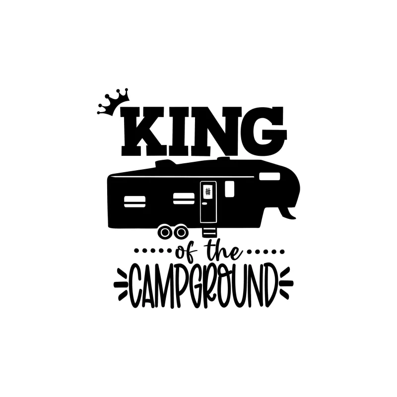 King of the Campground Vinyl Decal - Custom Size