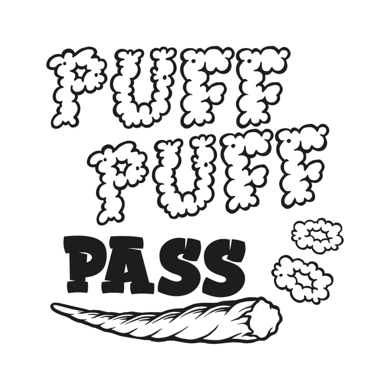 Puff Puff Pass - Iron On DTF Transfer - Custom Size