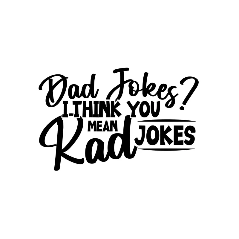 Rad Dad Jokes Vinyl Decal - Custom Size