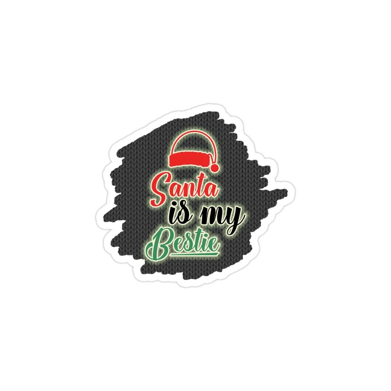 Santa is My Bestie Full Color Vinyl Sticker - Custom Size