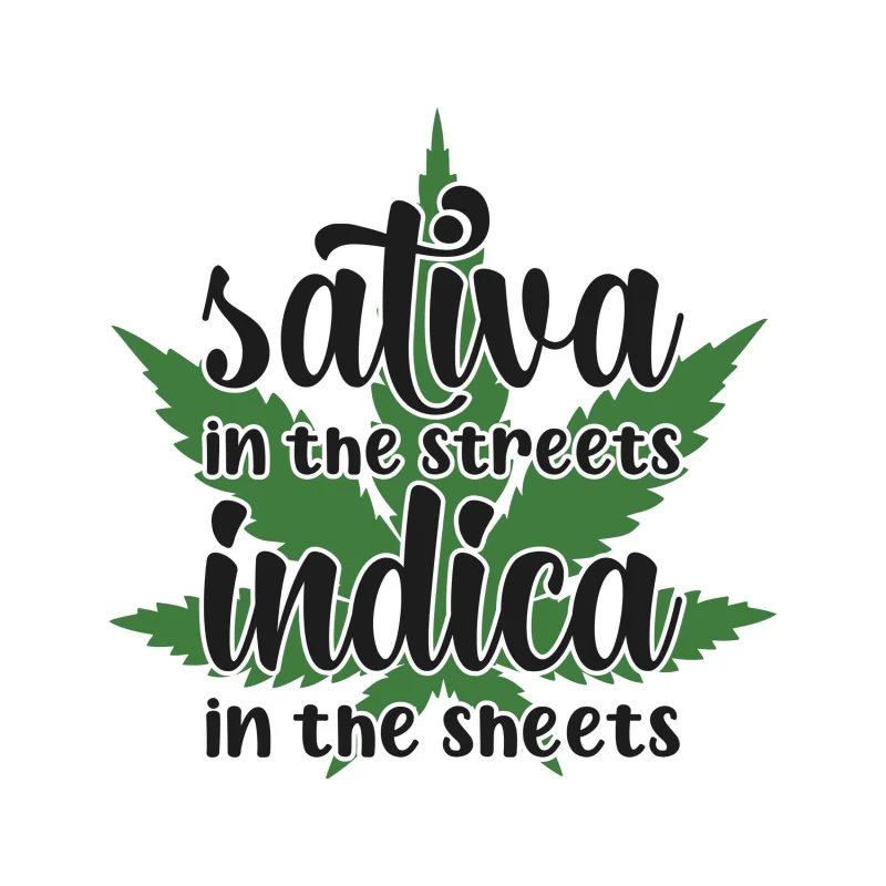 SATIVA IN THE STREETS INDICA IN THE SHEETS - Iron On DTF Transfer - Custom Size