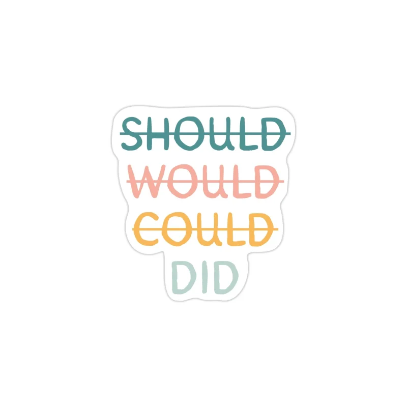 Should Would Could Did Full Color Vinyl Decal - Custom Size