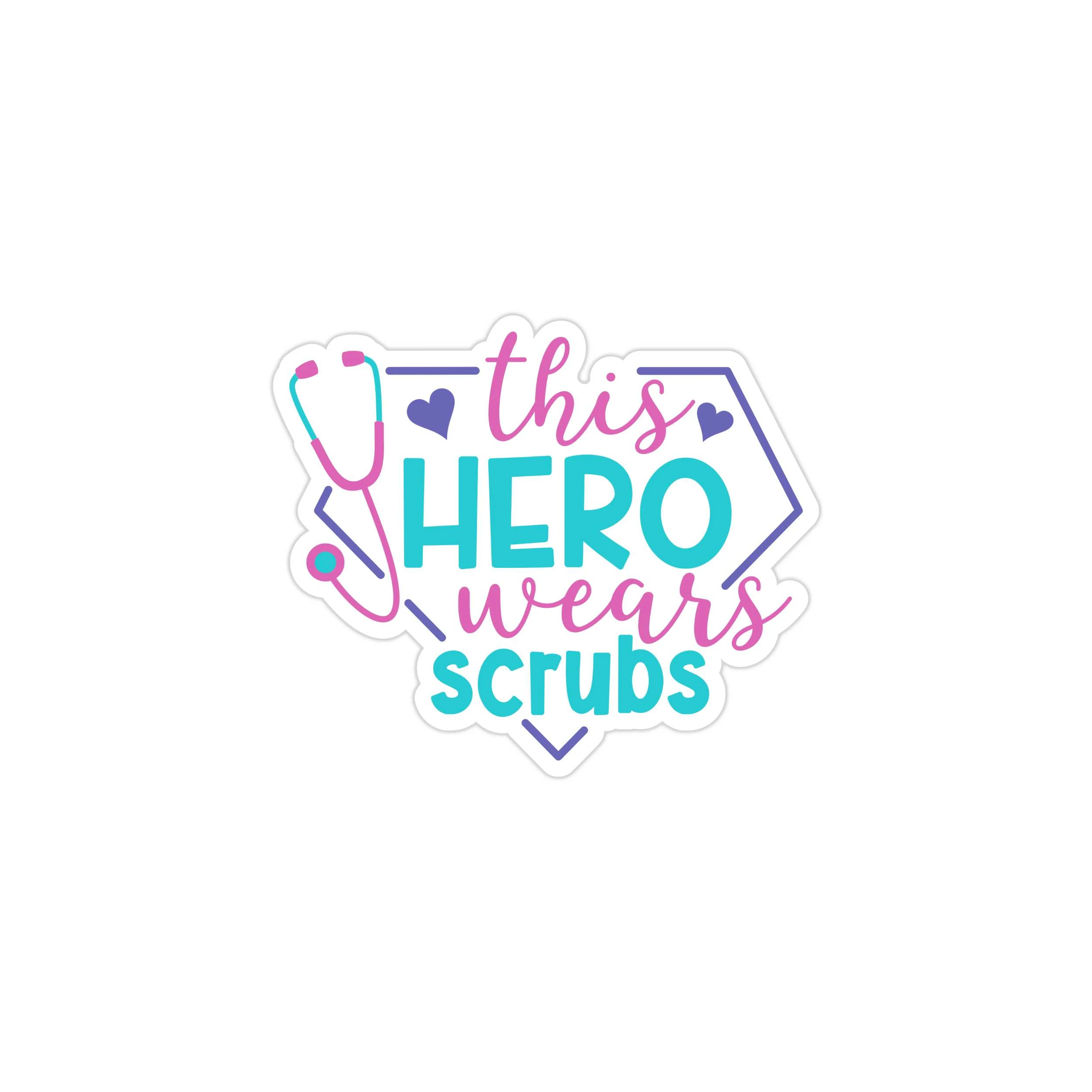 This Hero Wears Scrubs Full Color Vinyl Decal - Custom Size