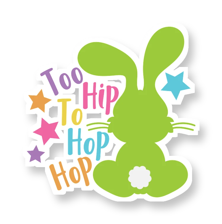 Too Hip to Hop Hop - Iron On DTF Transfer - Custom Size