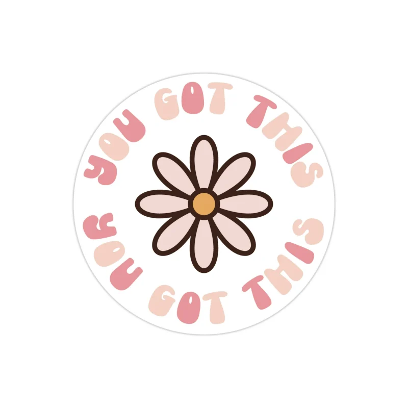 You Got This Full Color Vinyl Decal - Custom Size