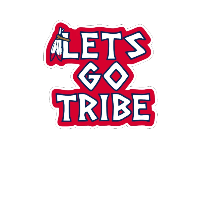 Cleveland Indians - Let's Go Tribe - Full Color Vinyl Sticker - Custom Size