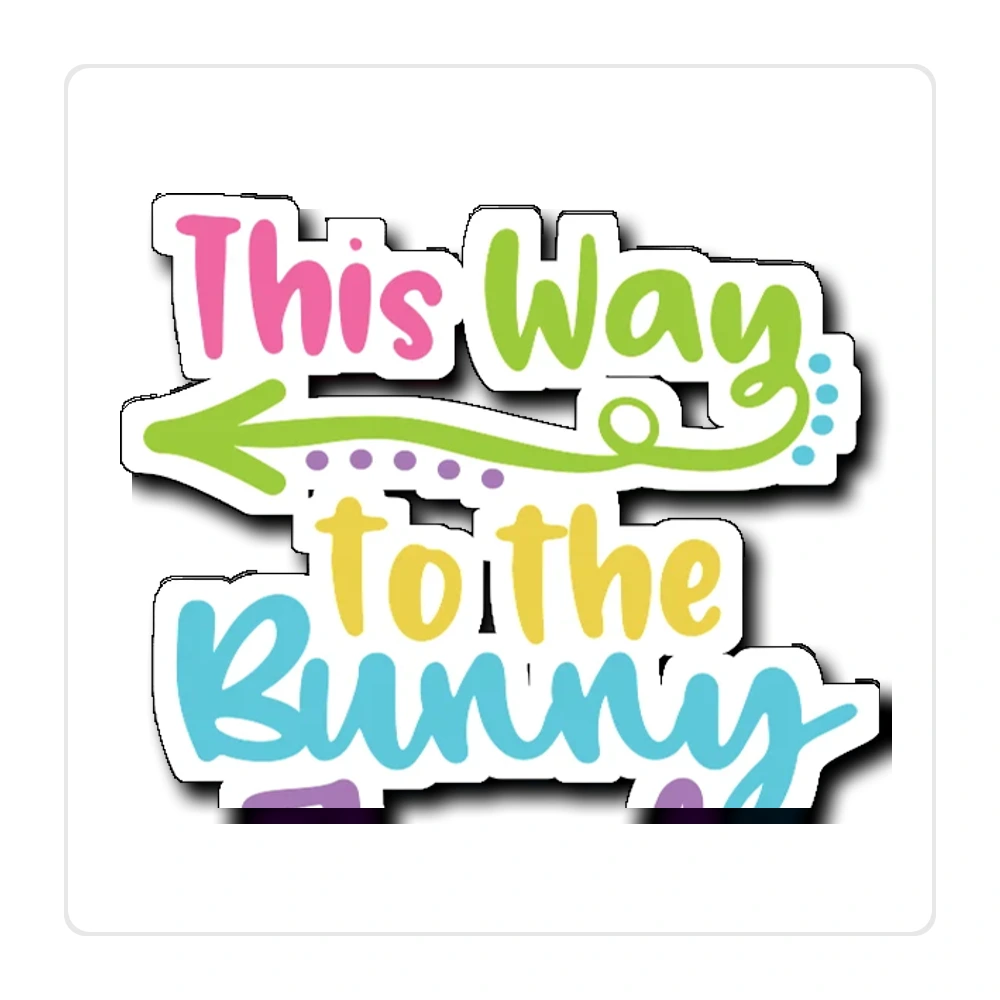 This way to the Bunny Trail - Full Color Vinyl Sticker - Custom Size