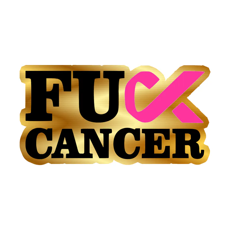 Fuck Cancer Gold Chrome Vinyl Decal - Custom Size
