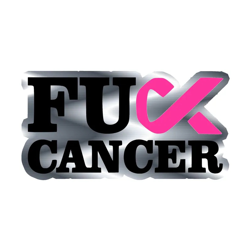 Fuck Cancer Silver Chrome Vinyl Decal - Custom Size