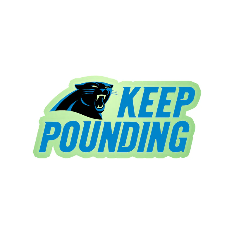 Carolina Panthers Glow in the Dark Vinyl Decal - Keep Pounding - Custom Size