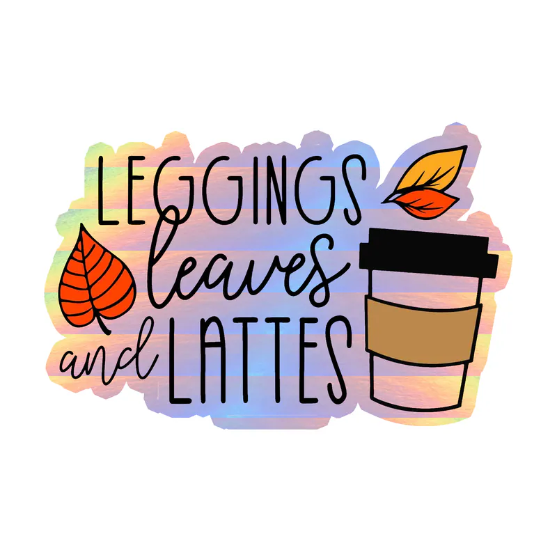 Leggings Leaves and Latte - Holographic Vinyl Decal