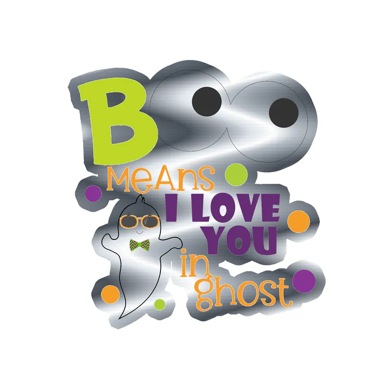 Boo Means I Love You In Ghost Silver Chrome Vinyl Decal - Custom Size