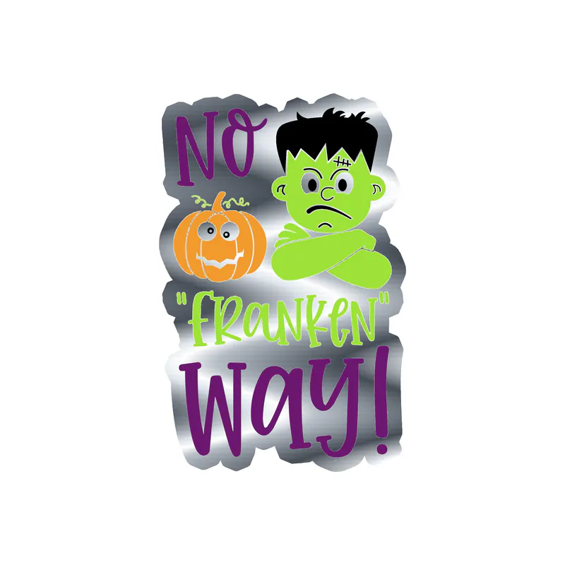 No "Franken" Way Silver Chrome Vinyl Decal - Custom Size