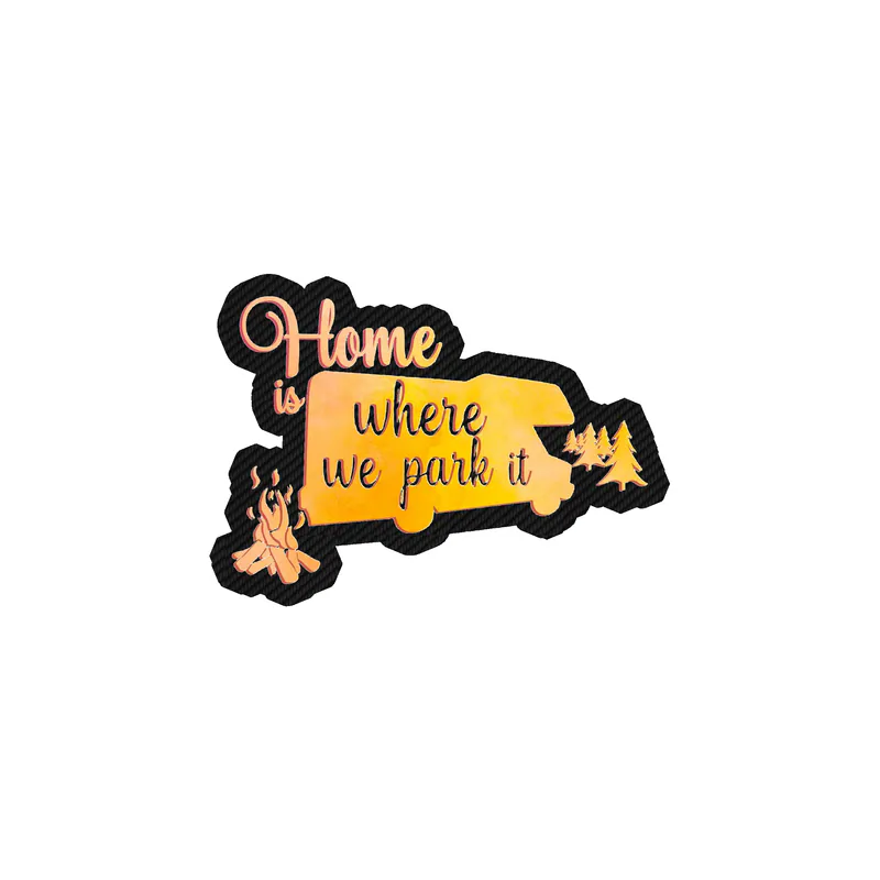Home Is Where We Park It Carbon Fiber Vinyl Decal - Custom Size