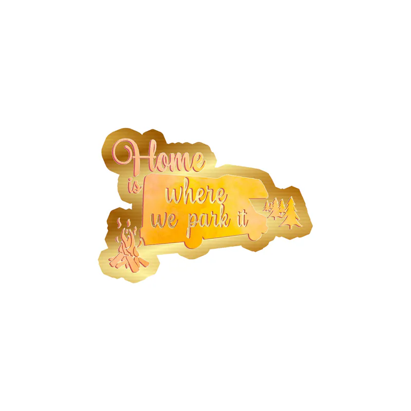 Home Is Where We Park It Gold Chrome Vinyl Decal - Custom Size