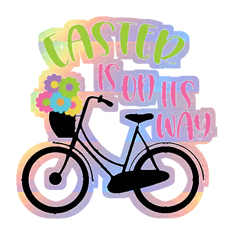 Easter is on its Way - Holographic Vinyl Sticker - Custom Size