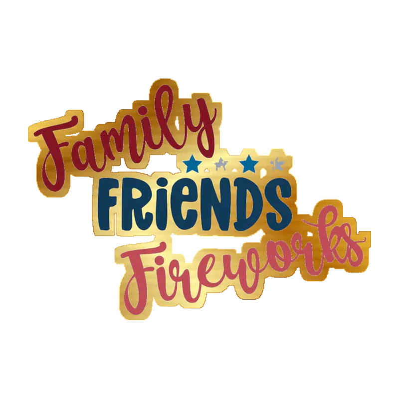 Family Friends Fireworks - Gold Chrome Vinyl Sticker - Custom Size