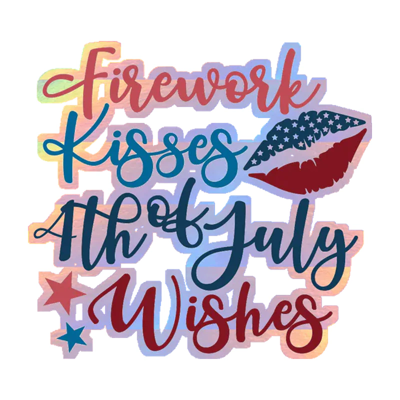 Firework Kisses 4th of July Wishes - Holographic Vinyl Sticker - Custom Size