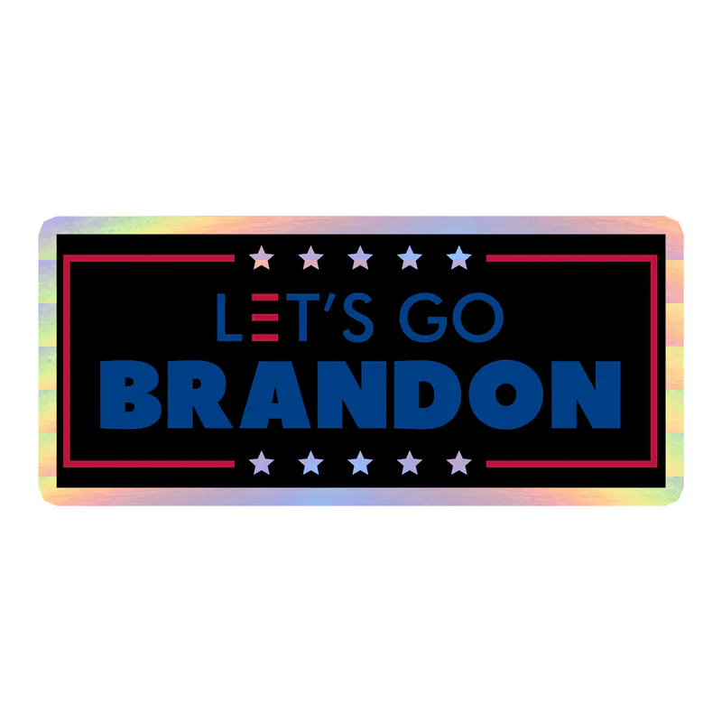 Let's Go Brandon Holographic Vinyl Decal - Custom Size