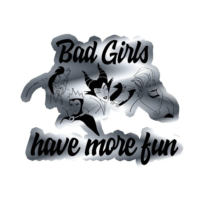 Bad Girls Have More Fun Silver Chrome Vinyl Sticker - Custom Size