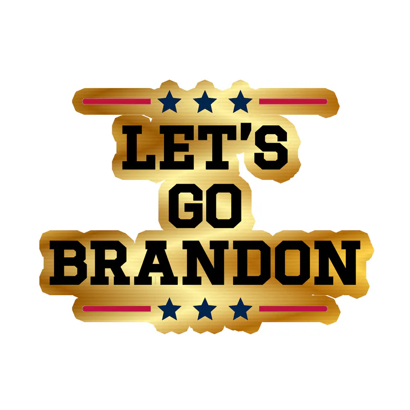Let's Go Brandon Gold Chrome Vinyl Decal - Custom Size