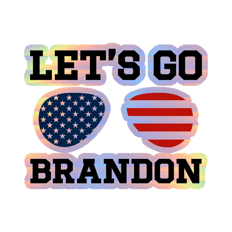Let's Go Brandon Holographic Vinyl Decal - Custom Size