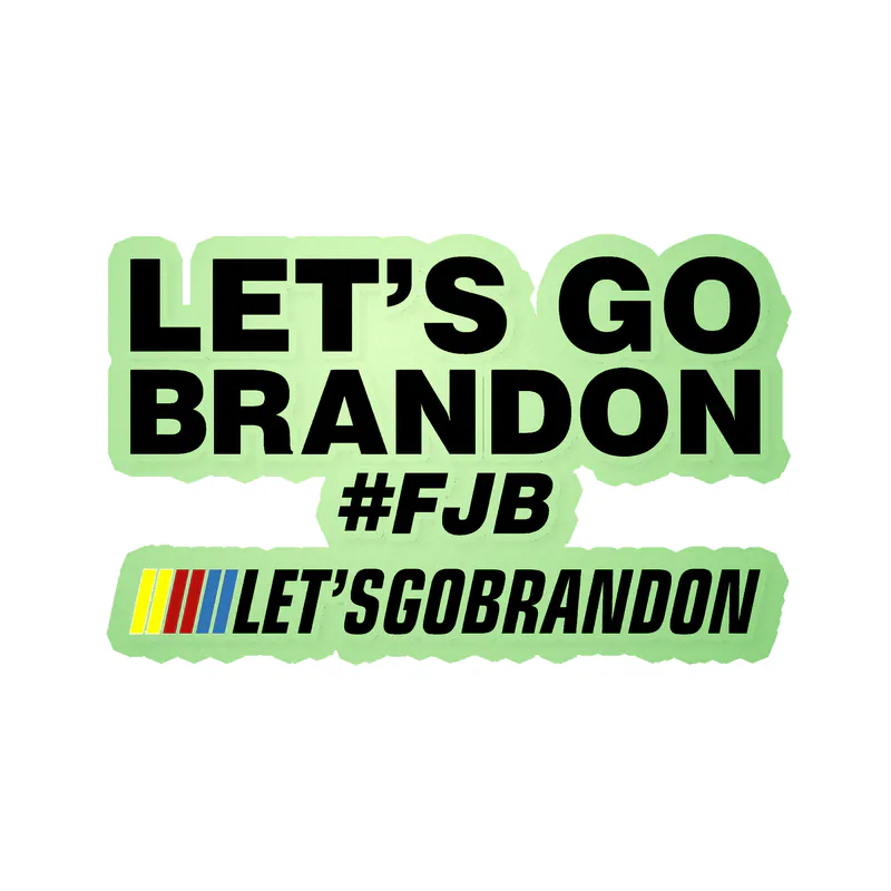 Let's Go Brandon Glow in the Dark Vinyl Decal - Custom Size