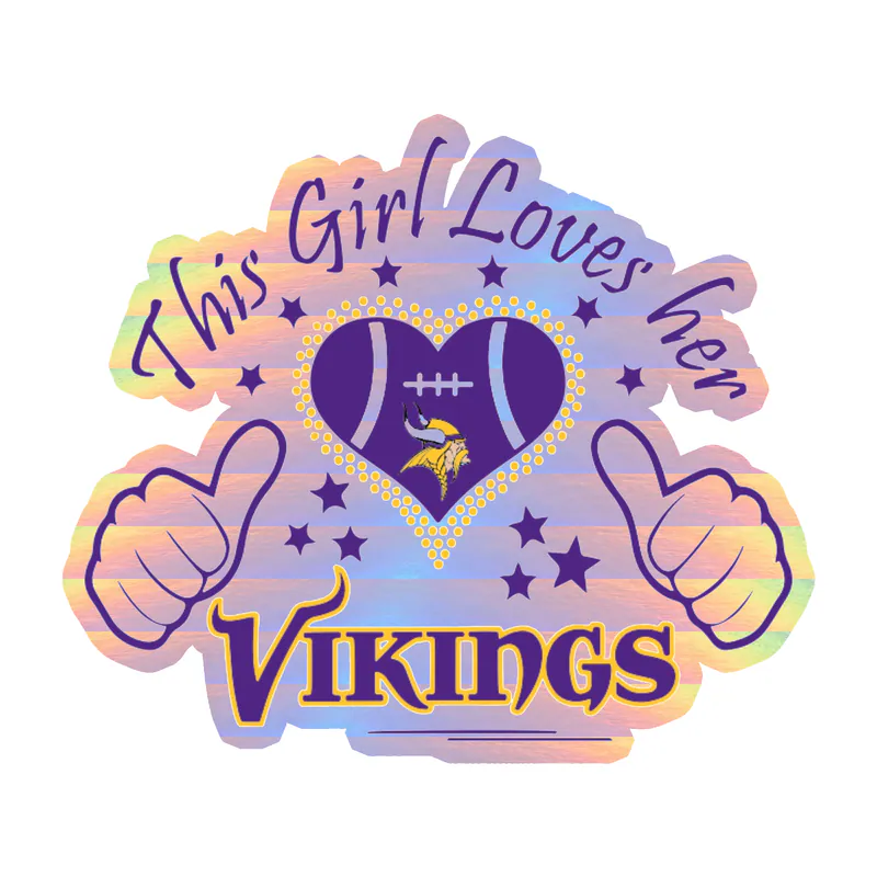 Minnesota Vikings - This Girl Loves Her Vikings - Holographic Vinyl Sticker - Custom Size