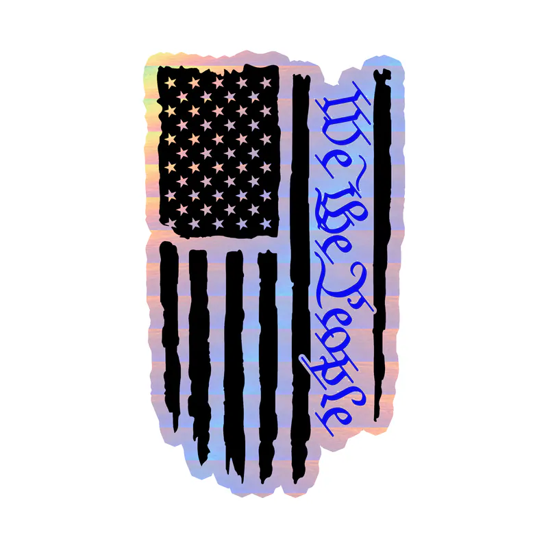 We the People American Flag - Holographic Vinyl Decal - custom size