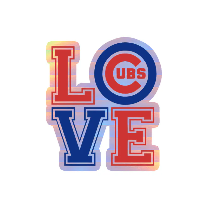 Chicago Cubs - Love - Holographic Vinyl Sticker - Custom Size