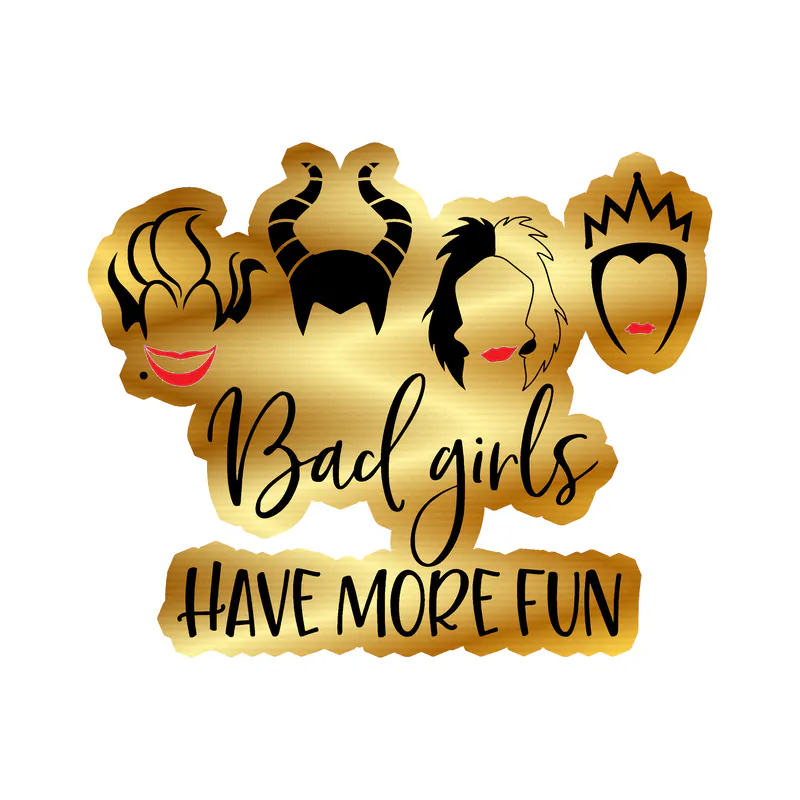 Bad Girls Have More Fun Gold Chrome Vinyl Sticker - Custom Size