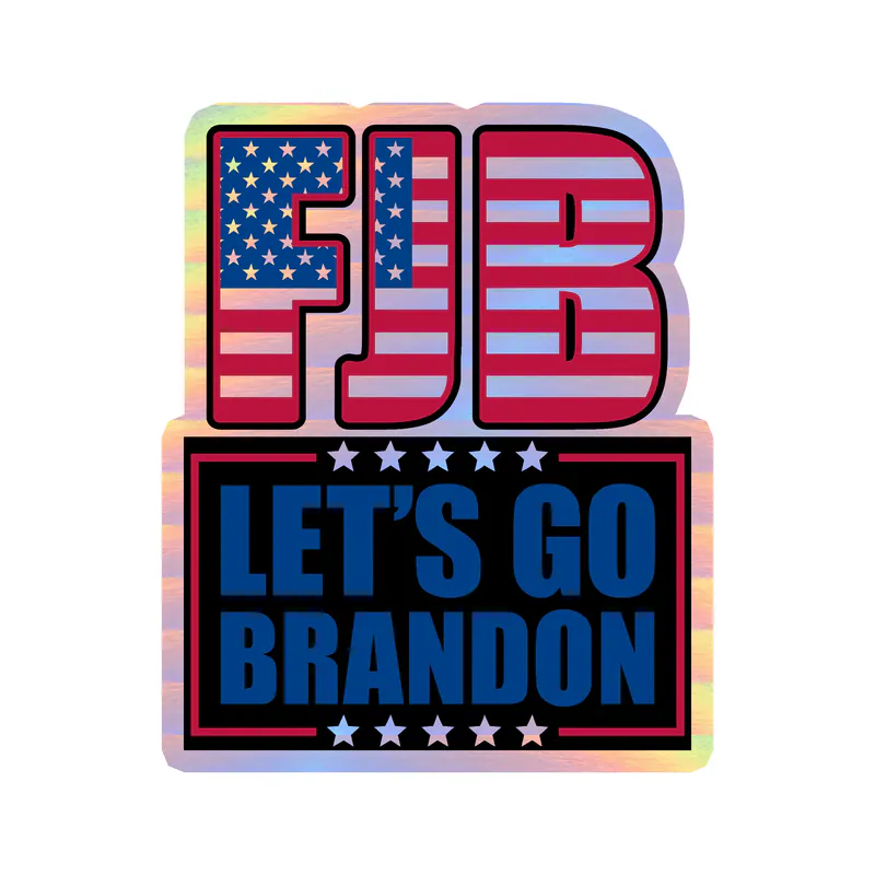 Let's Go Brandon Holographic Vinyl Decal - Custom Size