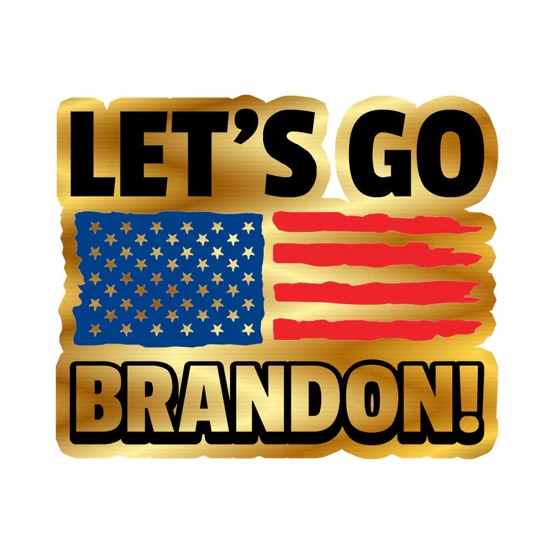 Let's Go Brandon Gold Chrome Vinyl Decal - Custom Size